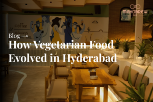 How Vegetarian Food Evolved in Hyderabad