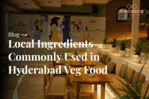 Local Ingredients Commonly Used in Hyderabad Veg Food